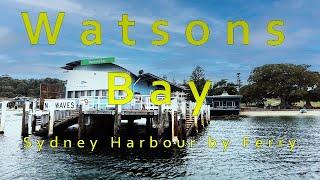 Watsons Bay by Ferry (Sydney, Australia)