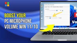 Mic too Quiet? How to BOOST Microphone Volume on Windows 11 PC