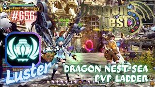 #656 Too Many i-frame Skill in Luster ~ Dragon Nest SEA PVP Ladder