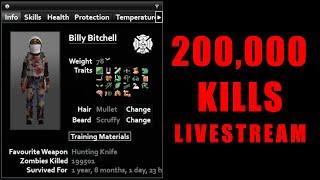 200,000 Kills in Project Zomboid LIVE!  Billy Bitchell 1,000,000 kill zombie challenge