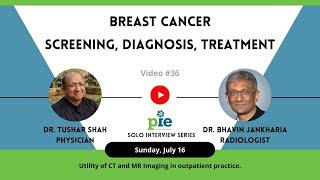 Breast Cancer | Dr. Bhavin Jankharia (Radiologist) | Interview Lecture | dr. tushar shah | PiE