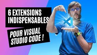 6 Extensions INDISPENSABLES pour Visual Studio Code !