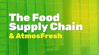 The Food Supply Chain with AtmosFresh
