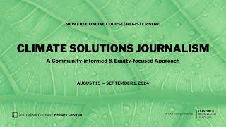 Climate Solutions Journalism: A Community-informed & Equity-focused Approach | Register now!