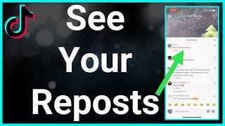 How To See Your Reposts On TikTok