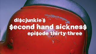 SECOND HAND SICKNESS (EP33): MOVIES, MOSQUITOES AND MOHAWKS