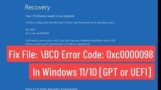 Fix File: \BCD Error Code: 0xc0000098 In Windows 11/10 [GPT or UEFI]