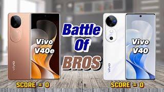 Vivo V40e VS Vivo V40 | Full Specs Comparison | Battle Of Bros