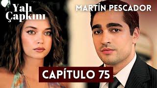 yalı çapkını 75 bölüm  / Martín pescador Capítulo 75  fragmento / En español