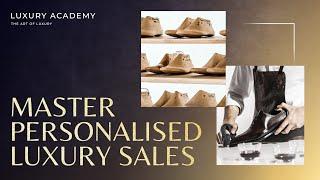 How to Perfect Personalised Client Experiences | Luxury Sales Masterclass