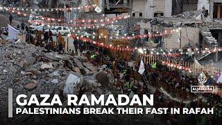 Gaza marks Ramadan: Palestinians break their fast in Rafah