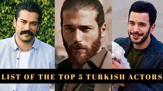 List Of The Top 5 Turkish Actors 2020!