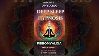 Hypnotic Healing for Fibromyalgia Relief  and Deep Sleep