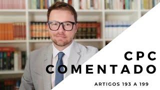 CPC COMENTADO - Arts. 193 a 199 - Prática eletrônica de atos processuais