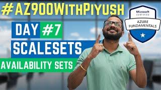 #Day7 - Azure Virtual Machine Scale Sets and Availability Sets - #AZ900WithPiyush