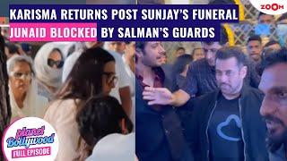 Karisma back in Mumbai with kids post Sunjay’s funeral | Junaid STOPPED by Salman’s security team