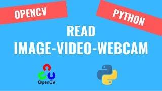 How To Read Image-Video-Webcam [1] | OpenCV Python Tutorials for Beginners