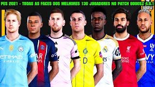 PES 2021 - TODAS AS FACES DOS MELHORES 130 JOGADORES NO PATCH GOGOSZ 4.9.1