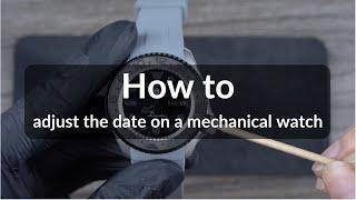 No.2 - How to adjust the date on a mechanical watch - Steve Muller Timepiece DIY