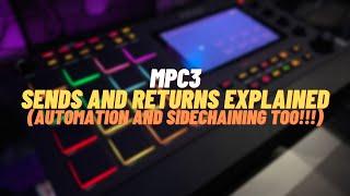 MPC3 Sends and Returns Explained (Automation and Sidechaining Too!!!)