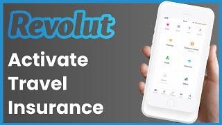 How to Activate Revolut Travel Insurance !