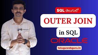 outer join in sql in telugu | sql by teluguwebguru