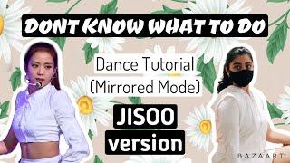 BLACKPINK Don’t Know What To Do- Dance Tutorial (JISOO version)