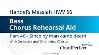 Handel's Messiah Part 46 - Since by man came death - Bass Chorus Rehearsal Aid