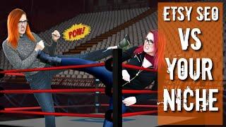 Etsy SEO vs Your Niche - Etsy SEO Tips in 2020