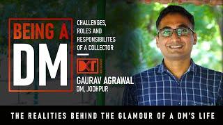 UPSC | Being A DM | The Realities Behind The Glamour Of A DM's Life | By Gaurav Agrawal, IAS & DM