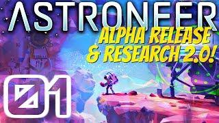 HUGE RESEARCH 2.0 UPDATE & ALPHA RELEASE | Astroneer Alpha 0.5.0.0 #1