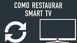 CÓMO RESTABLECER DE FÁBRICA MI SMART TV (COMO SI FUERA NUEVO)