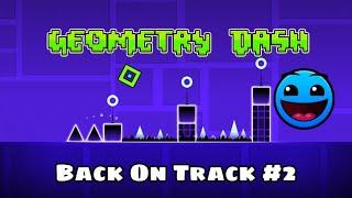 Geometry Dash - “Back On Track” 100% Complete [All Coins] | Jonathan Rebollar