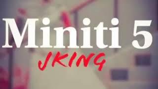 Miniti 5 by Jking