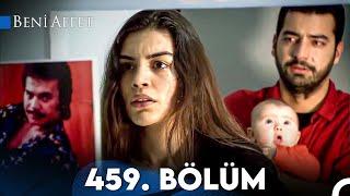 Beni Affet 459. Bölüm