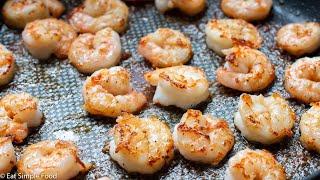 Easy & Crispy Pan Seared Buttery Shrimp Recipe - EatSimpleFood.com