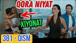 Qora Niyat 381 qism uzbek tilida turk seriali / Кора ният 381 кисм турк сериали