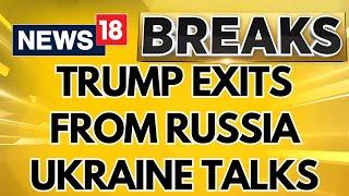 Russia Ukriane War News | Trump Withdraws US From Ukraine-Russia Peace Negotiations | News18