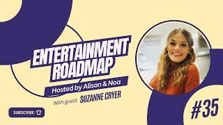 Suzanne Cryer // Entertainment Roadmap