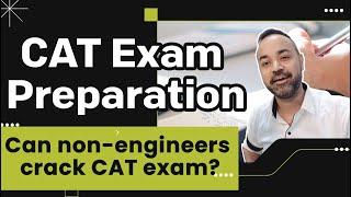 CAT Exam Preparation | Can non-engineers crack CAT exam?