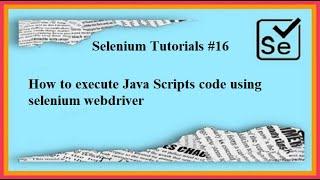 #Tutorials 16 How to execute JavaScript functions using Selenium