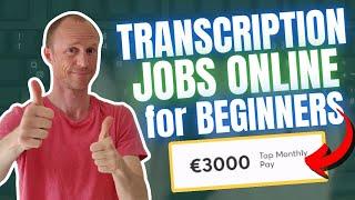 7 Best Transcription Jobs Online for Beginners (Up to €3000 Per Month)