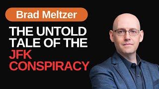 How JFK Cheated Death: How Brad Meltzer Unearthed a Forgotten Assassination Plot #podcast