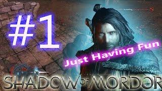 #1 Lets Play Lord of The Shadow of Mordor Just Having Fun Gameplay