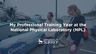 My Professional Training Year at the National Physical Laboratory (NPL)