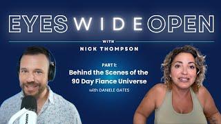 PART 1: Behind the Scenes of the 90 Day Fiance Universe with Daniele Gates