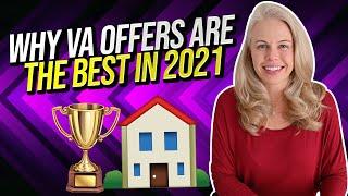 Why VA Mortgage Offers Are The Best To Accept in The 2021 Real Estate Market 