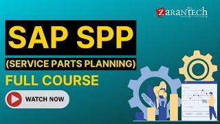 SAP SPP (Service Parts Planning) Full Course | ZaranTech