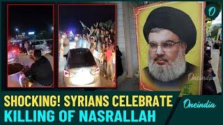 Hezbollah's Nasrallah Killed: Shocking Videos Show Syrians Celebrating Death of Hezbollah Nasrallah