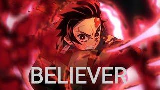 Believer「AMV」~ DEMON SLAYER